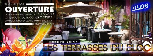 Ouverture des TERRASSES DU BLOC !