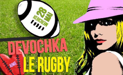 Devochka aime le rugby