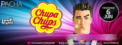 CHUPA CHUPS @ PACHA – VENDREDI 6 JUIN