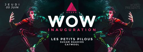LES PETITS PILOUS | WOW PARTY OPENING | LE LOFT