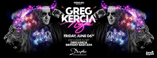 GOD IS A DJ – GREG KERCIA BIRTHDAY BASH