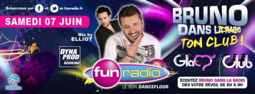 Bruno dans la Radio @ Glam Club – Samedi 7 Juin