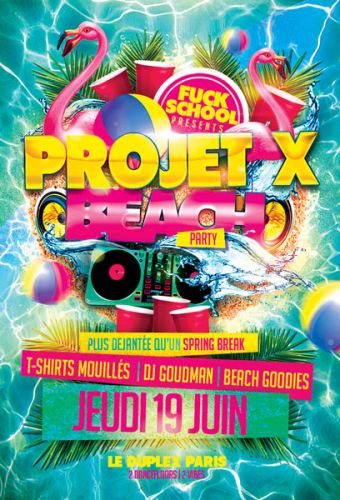 PROJET X – BEACH PARTY