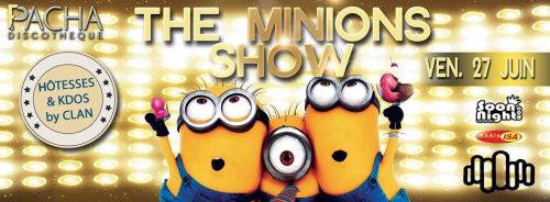 THE MINIONS SHOW – PACHA