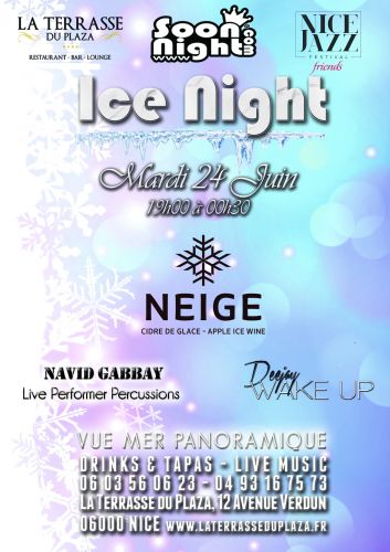 ✦☆❅ Ice Night ❅☆✦ Mardi 24 Juin @La Terrasse du Plaza