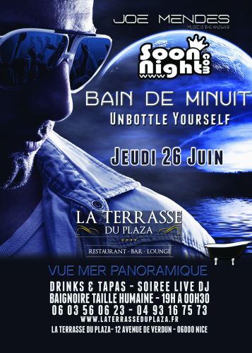 ☾★ Bain de Minuit – Unbottle Yourself ★☽ Jeudi 26 Juin @La Terrasse du Plaza