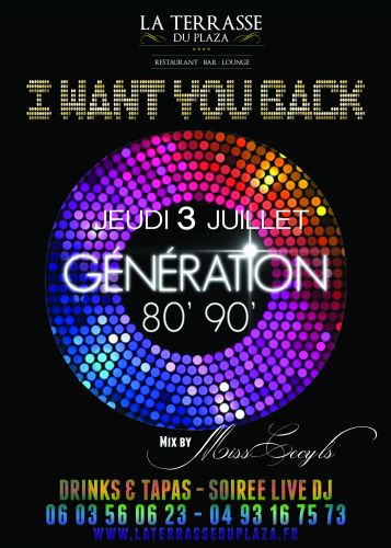 ☆☆☆ GÉNÉRATION 80 – 90 ☆☆☆ Jeudi 3 Juillet @La Terrasse du Plaza