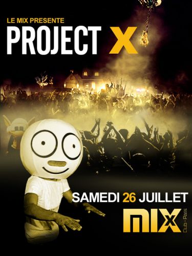 Projet X @ Mix Club Paris