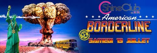 AMERICAN BORDERLINE ACT 2 @ SHINE CLUB