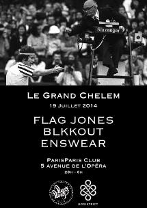 LE GRAND CHELEM w/ Flag Jones, BLKKOUT, Enswear @ ParisParis Club