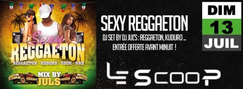 ★★★ SEXY REGGAETON BY Dj JUL’S @SCOOP