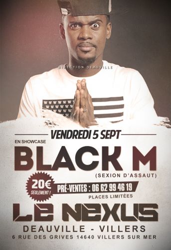 BLACK M (Sexion D’Assaut) en SHOWCASE AU NEXUS À DEAUVILLE, LE VENDREDI 5 SEPTEMBRE 2014