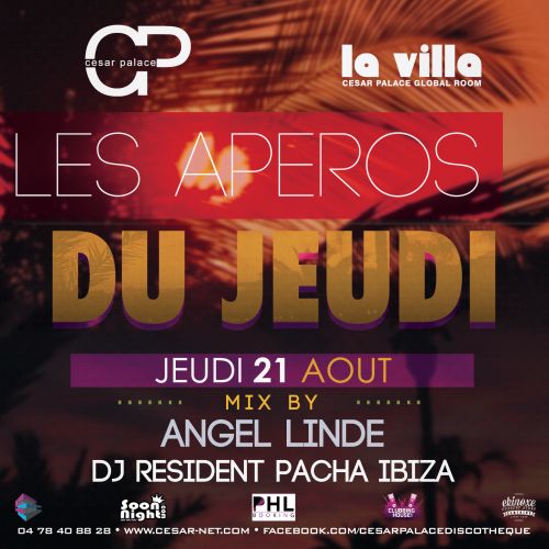 LES APEROS DU JEUDI AVEC ANGEL LINDE (DJ RESIDENT PACHA IBIZA)