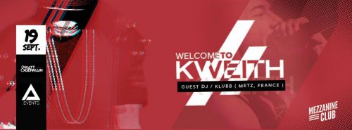 WELCOME TO KWEITH / GUEST DJ