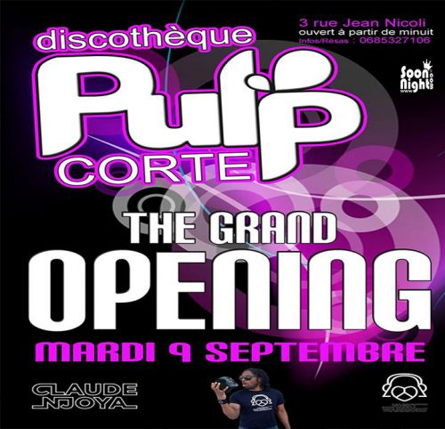 LE PULP CORTE : THE GRAND OPENING !!!