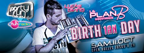 Happy Birthday Le Plan B; avec Lucas Divino