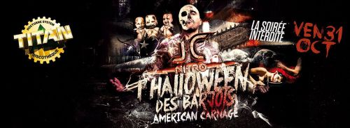 ★HALLOWEEN DES BARJOTS : AMERICAN CARNAGE ★