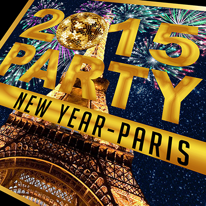 2015 NEW YEAR – BIG PARTY A PARIS !