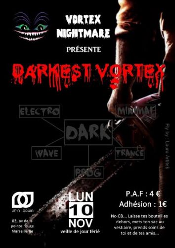 Darkest Vortex / 10.11.2014 VEILLE DE JOUR FERIE / Dark Trance / Dark minimal / Dark electro / Dark