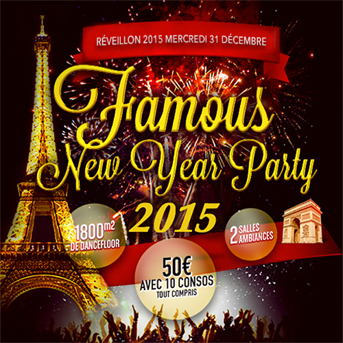 FAMOUS NEW YEAR PARTY 2015 ( 50€ 10 CONSOS )