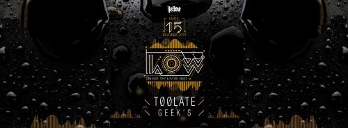 ~ LOW ~ ◈ Toolate x Geek’s ◈