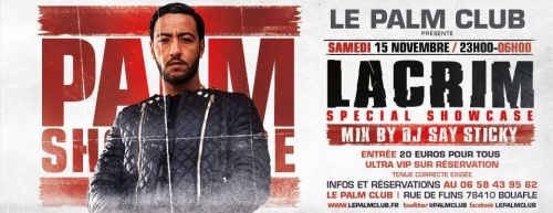 Showcase exclusif de Lacrim au palm club le 15 Novembre