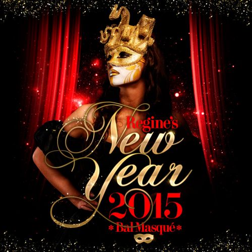REGINE’S NEW YEAR : Bal Masqué 2015