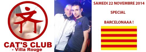 SAM 22 NOV : CAT’S CLUB SPECIAL BARCELONAAA ! AVEC DANY & FUNZIK @ VILLA ROUGE, Lattes