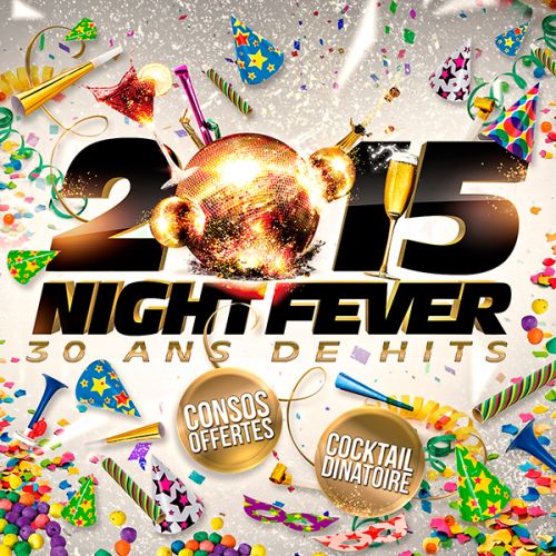 2015 NIGHT FEVER (39€ TOUT COMPRIS)