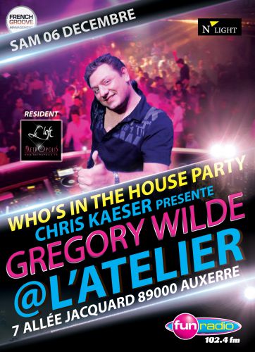 Who’s in the house party présente Grégory Wilde