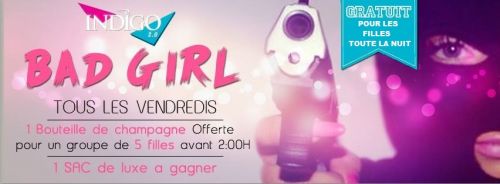 Soirée Bad Girl @Indigo2.0