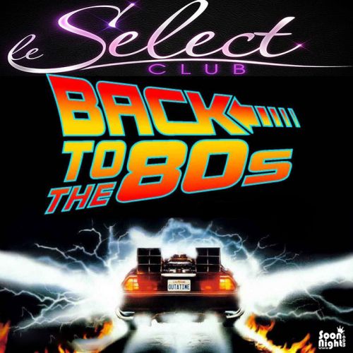 ▀ LA SOIRÉE GÉNÉRATION BACK TO THE 80´s ▀