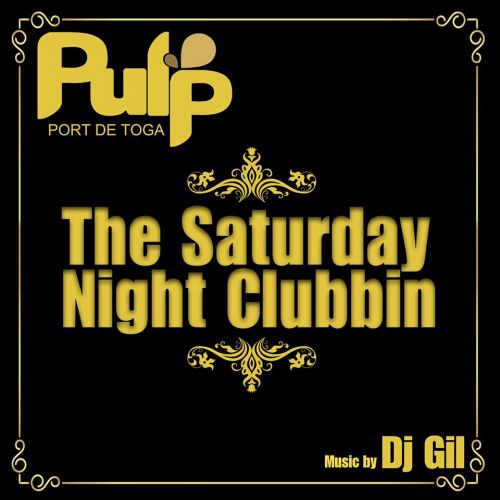 SATURDAY NIGHT CLUBBING BY DJ GIL @ LePulp Port DeToga