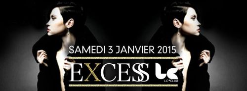 EXCESS SAM 03 JANV @ LC CLUB