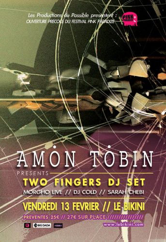 Amon Tobin dj set – TWO FINGERS + Morgho Live + Dj Cold + Sarah Chebi, Mr Grandin // Festival Pink P