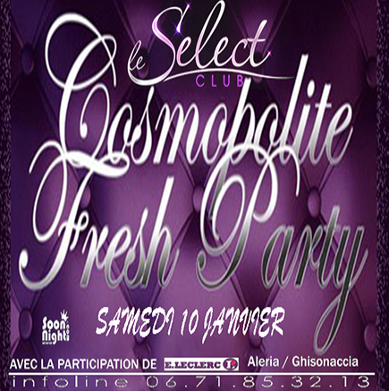 La Soirée Cosmopolite Fresh Party , au Select Club