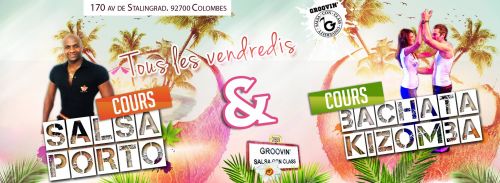 VENDREDI : Soirée + Cours BACHATA KIZOMBA & SALSA au GRooViN’ (92)
