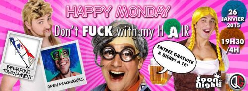 HAPPY MONDAY – DON’T FUCK WITH MY HAIR !