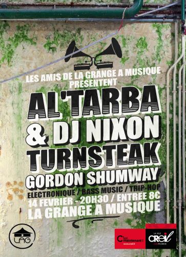 Les Amis de la Grange: Al’Tarba & DJ Nix’on + Turnsteak + Gordon Shumway