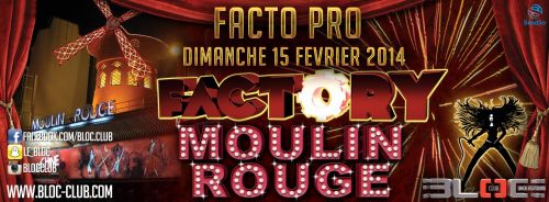 FACTORY PRO – Moulin rouge