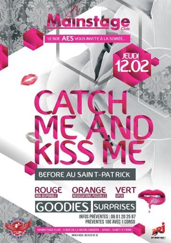 CATCH ME AND KISS ME