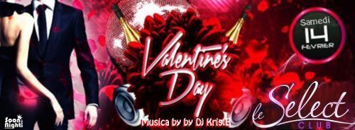 Valentine’s day party !  au Select Club que sa ce passe ! Amoureux ou Couple atypique ou pas ,