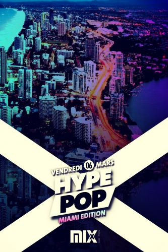 HYPE POP miami edition @MIX CLUB PARIS