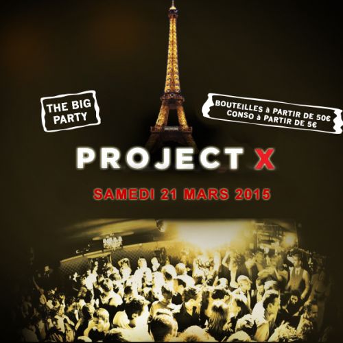PROJET X THE FAMOUS BIG PARTY ( BAR A VOLONTE )