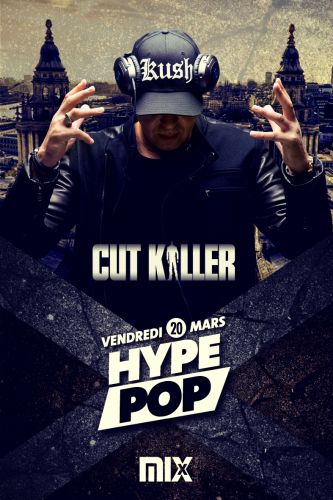 Hype Pop CUT KILLER @Mix Club Paris