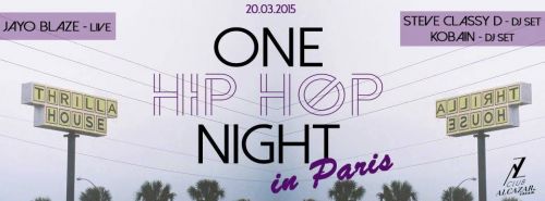 One Hip Hop Night in Paris // ALCAZAR CLUB // 20.03.15