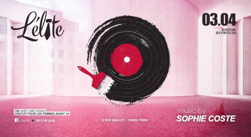 What Else ? – L’Elite – Vendredi 3 Avril – By Sophie Coste