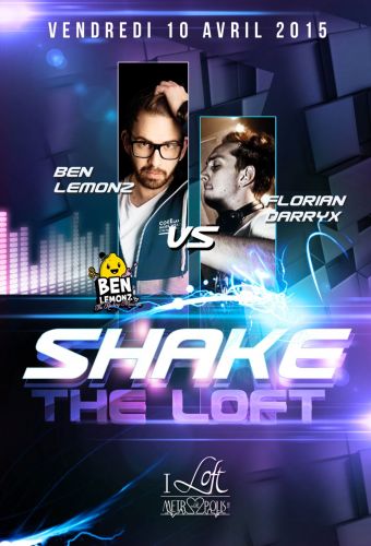 SHAKE THE LOFT – BEN LEMONZ VS FLORIAN DARRYX