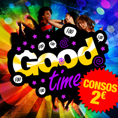 GOOD TIME PARTY – Consos 2€