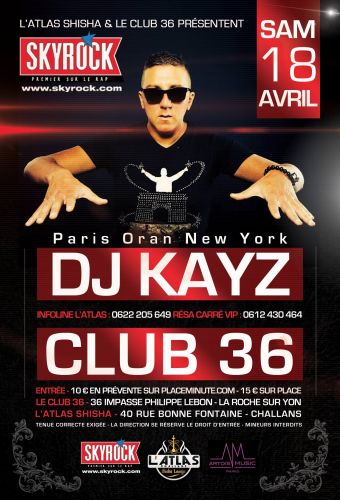 DJ KAYZ au CLUB 36